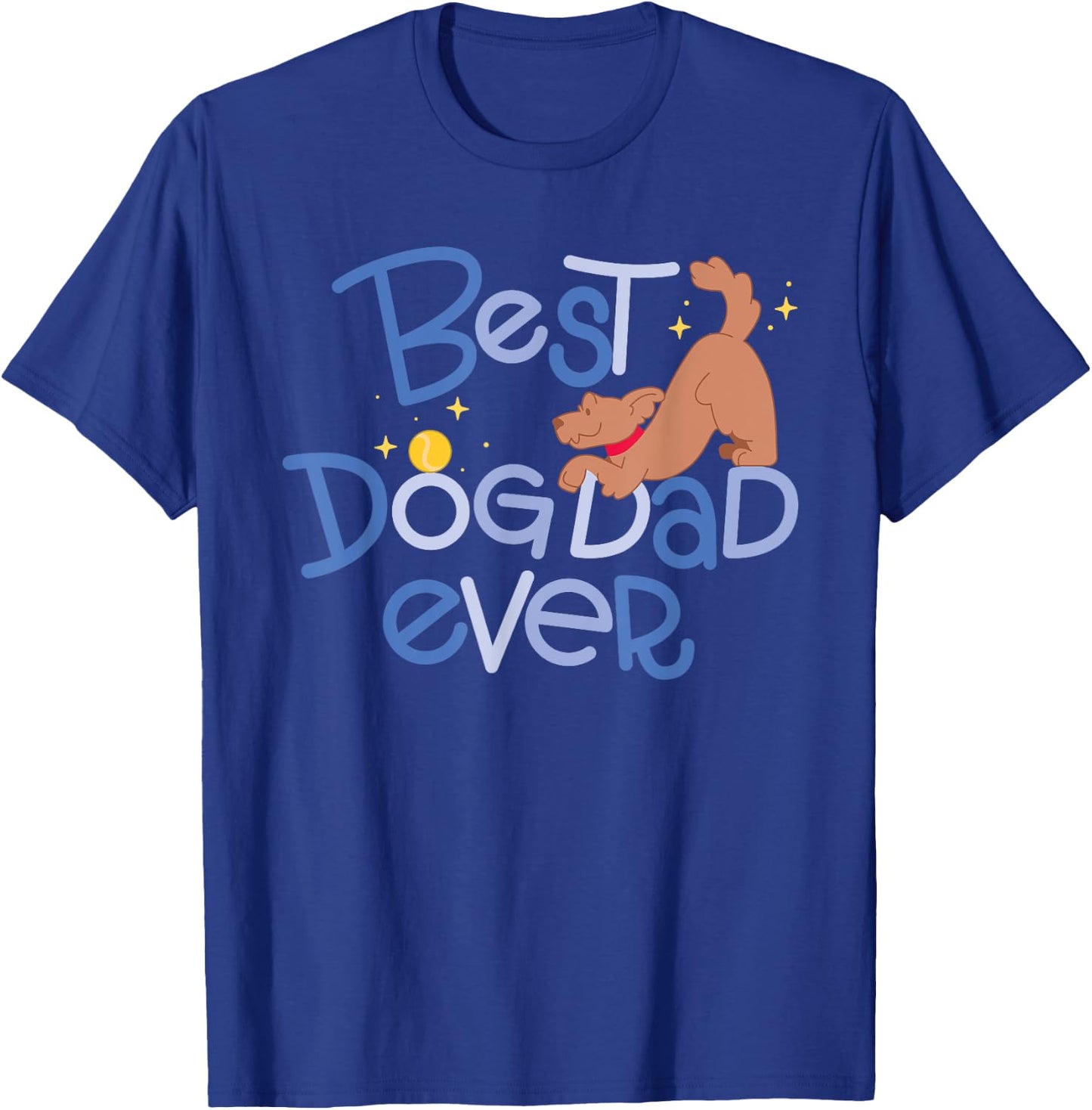 Best Dog Dad Ever Men Women Kids T-Shirt - T-Shirt | Royal