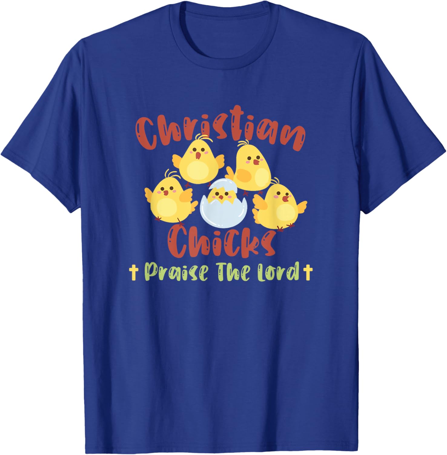 Christian Women Apparel and Designs Cute Christian Chicks Praise The Lord Jesus T-Shirt - T-Shirt | Royal