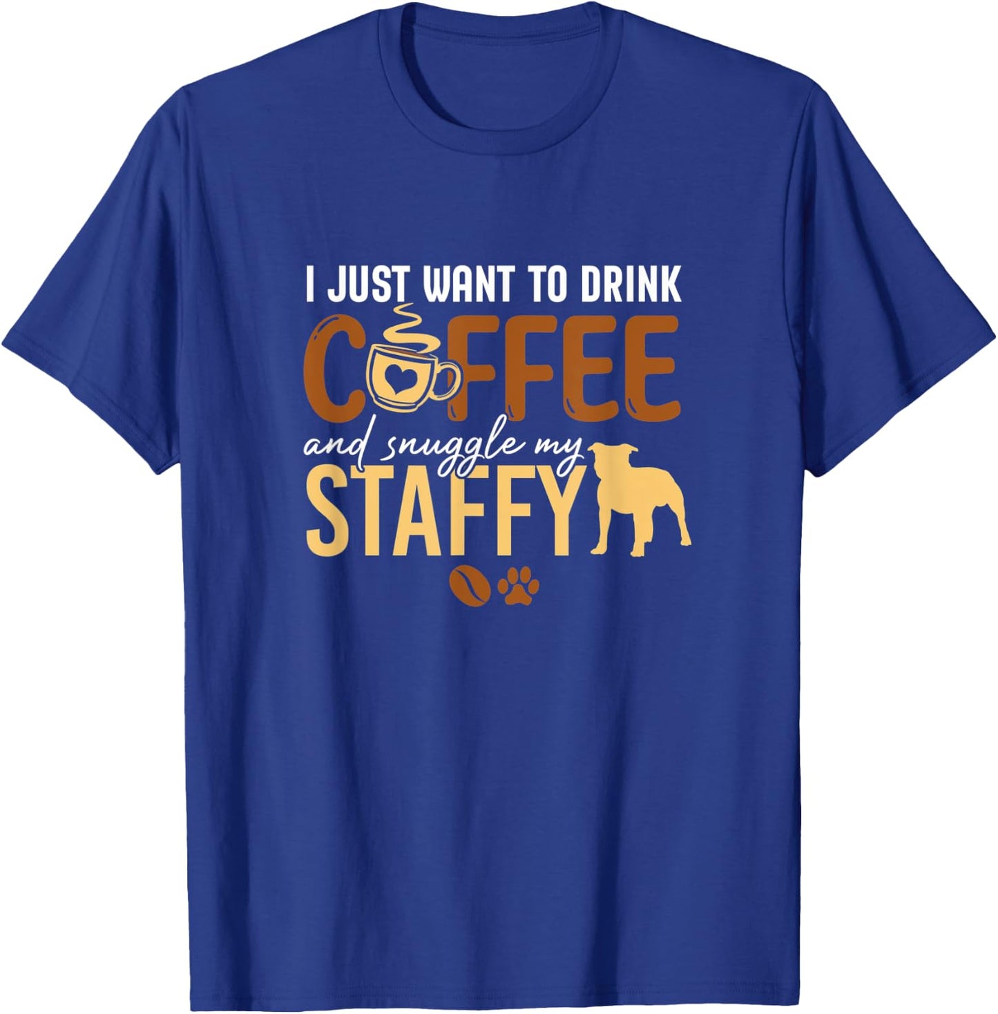 I Just Want To Drink Coffee and Snuggle My Staffy Dog Xmas Women Kids T-Shirt - T-Shirt | Royal