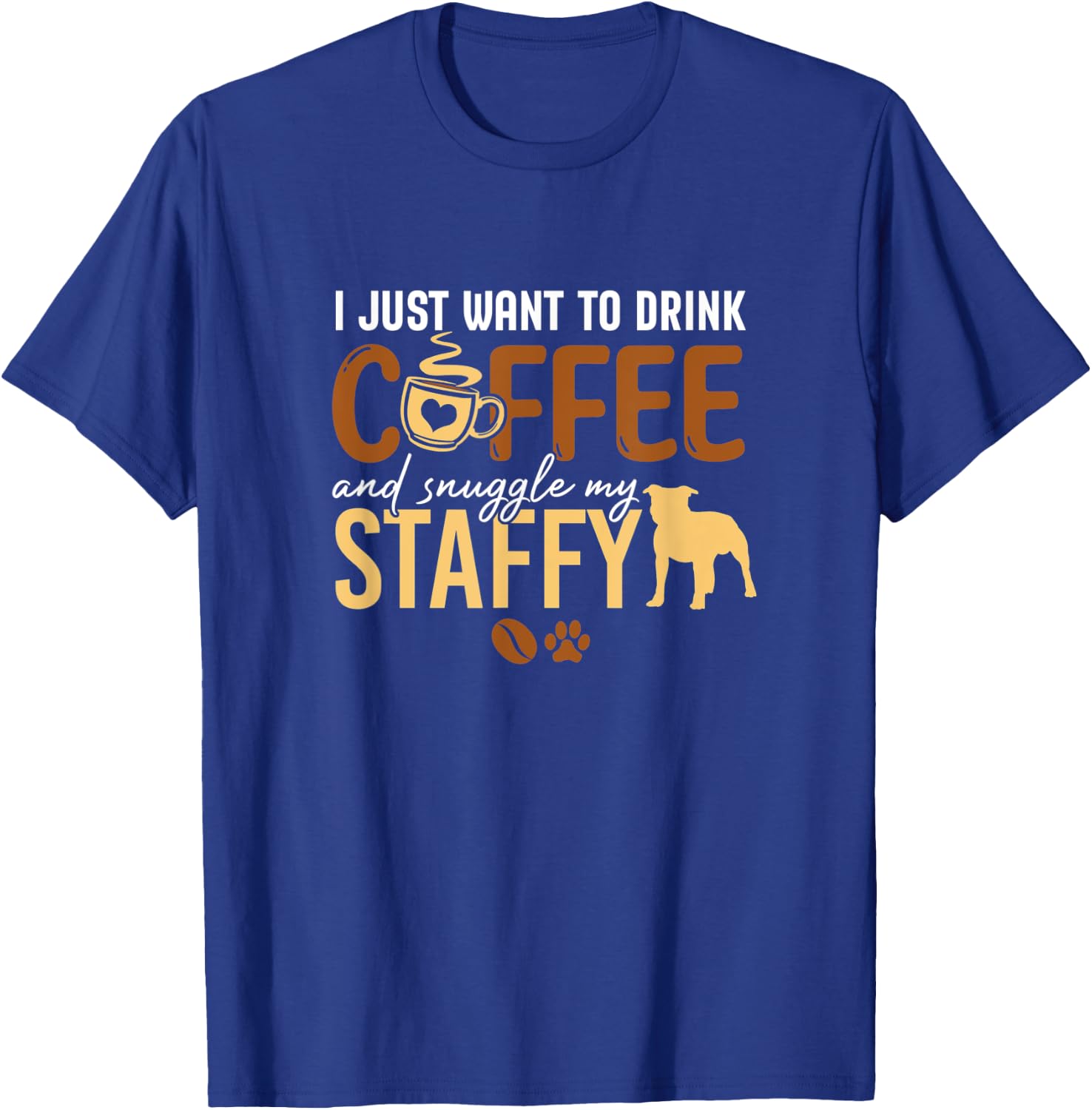 I Just Want To Drink Coffee and Snuggle My Staffy Dog Xmas Women Kids T-Shirt - T-Shirt | Royal