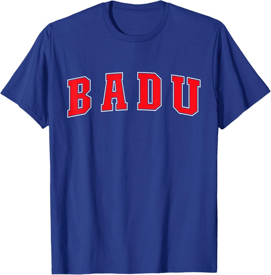 Badu China Proud Chinese Vacation Souvenir Badu T-Shirt - T-Shirt | Royal