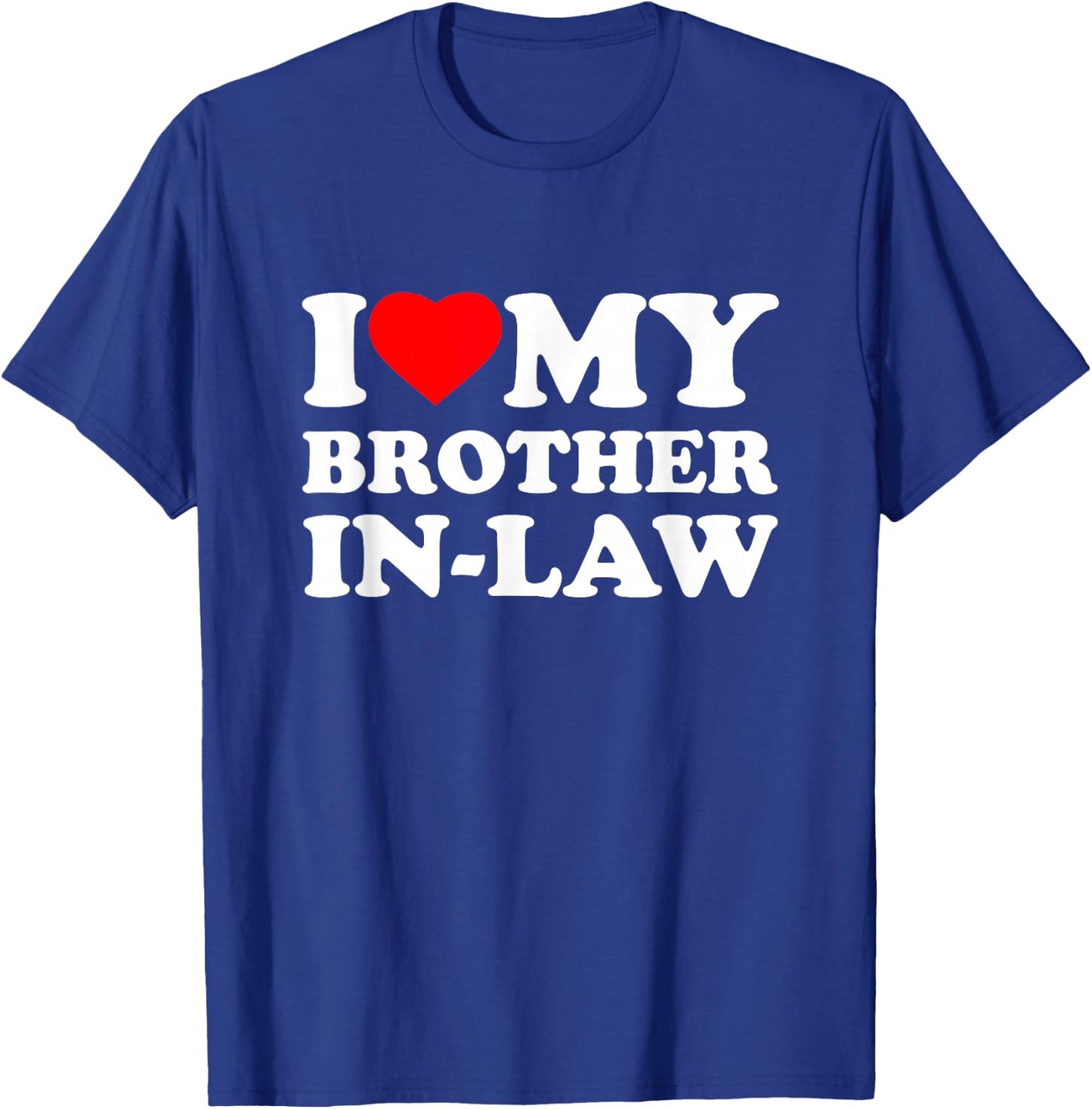 I Love My Brother-In-Law Heart T-Shirt - T-Shirt | Royal