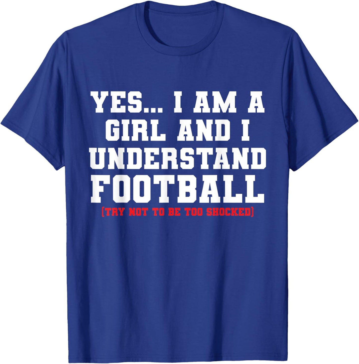 Funny I'm A Girl The Understands Football T-Shirt - T-Shirt | Royal