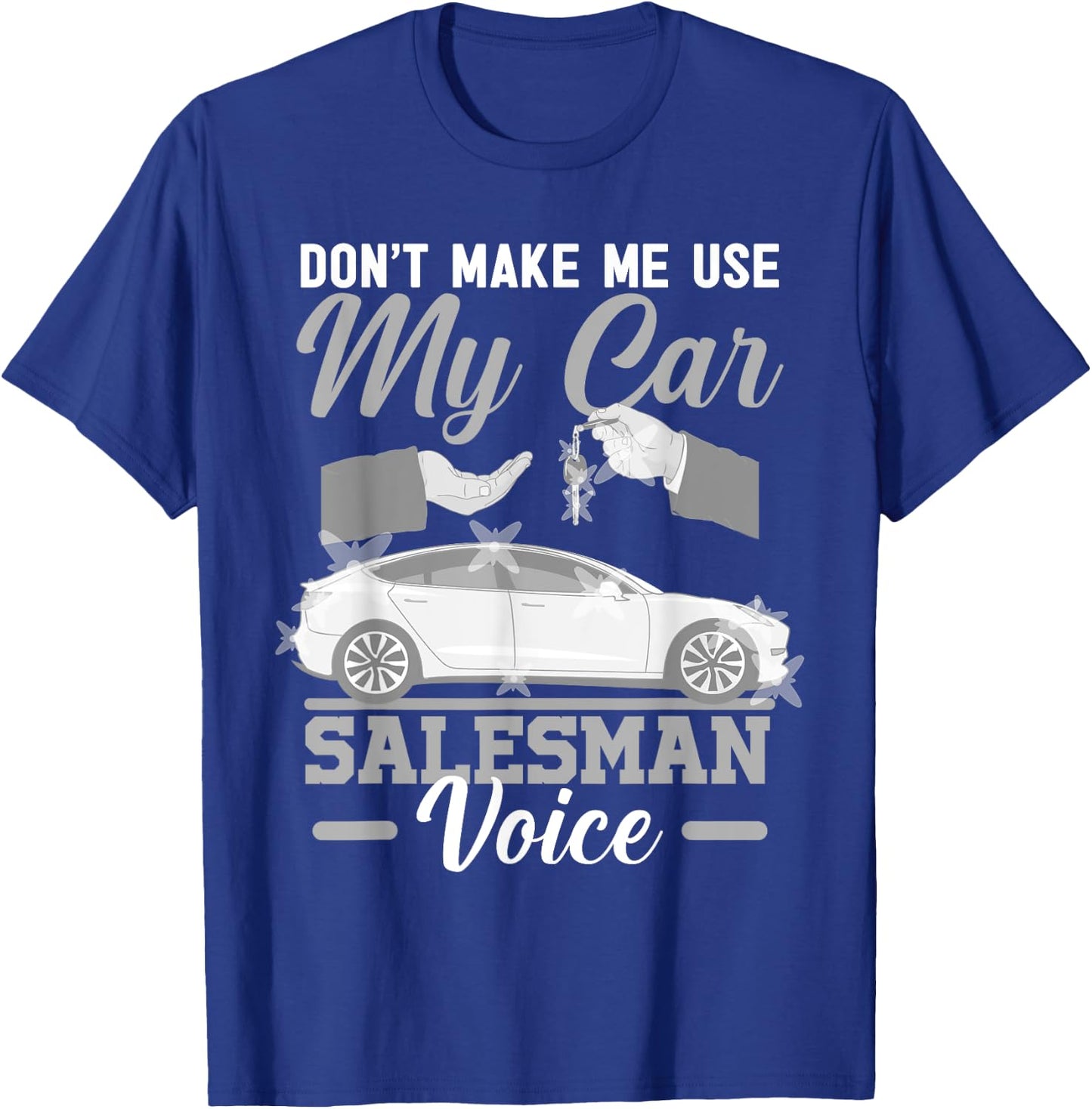 Car Salesman Used Dealership Shop Auto Sales Vehicle Deal T-Shirt - T-Shirt | Royal