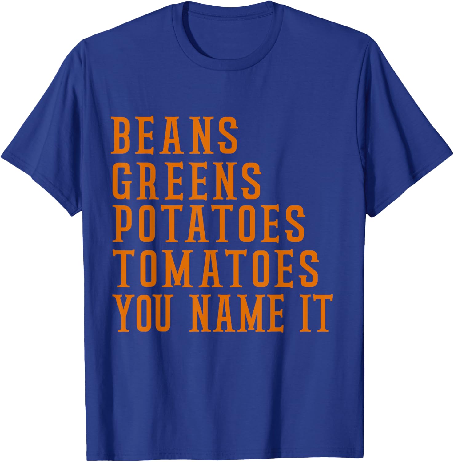 Beans Greens Potatoes Tomatoes - Love Thanksgiving Food T-Shirt - T-Shirt | Royal