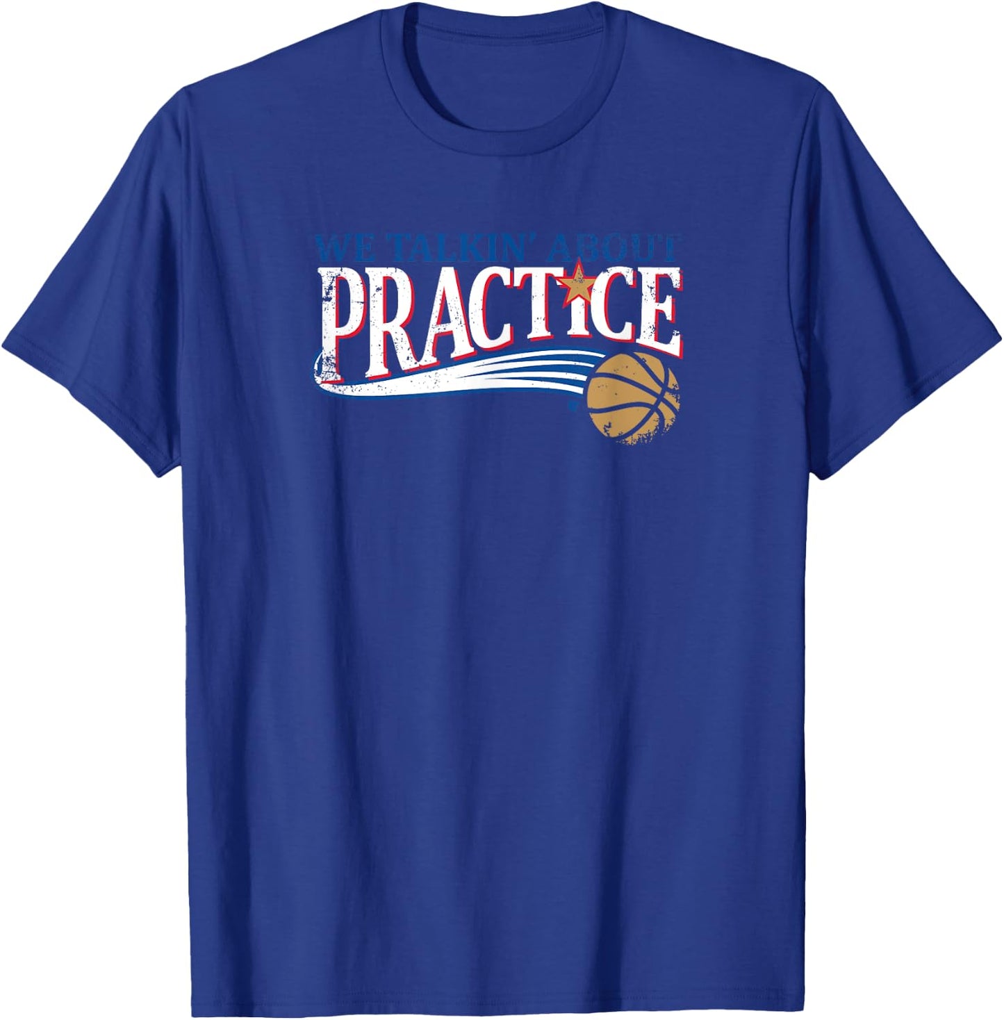 We Talkin' About Practice - Philadelphia Basketball T-Shirt - T-Shirt | Royal