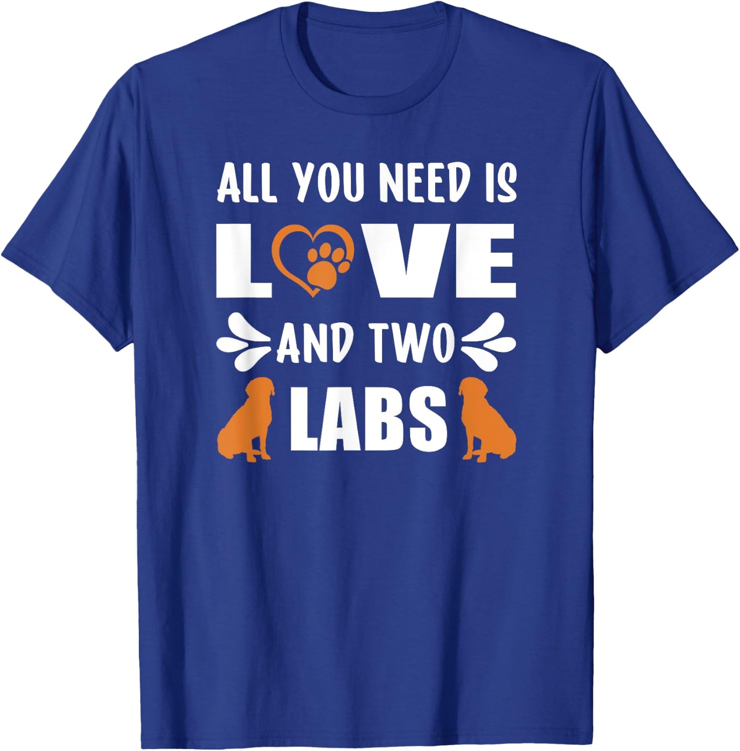 Fox Red Lab Mom Dad All You Need Labrador Retriever T-Shirt - T-Shirt | Royal