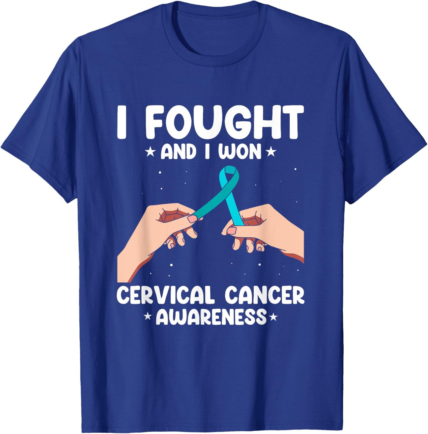 I Fought I Won White Teal Ribbon Cervical Cancer Awareness T-Shirt - T-Shirt | Royal