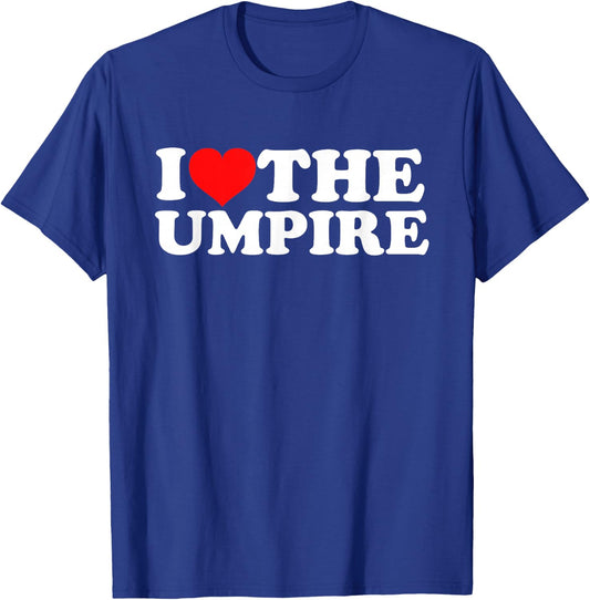 I Love The Umpire T-Shirt - T-Shirt | Royal