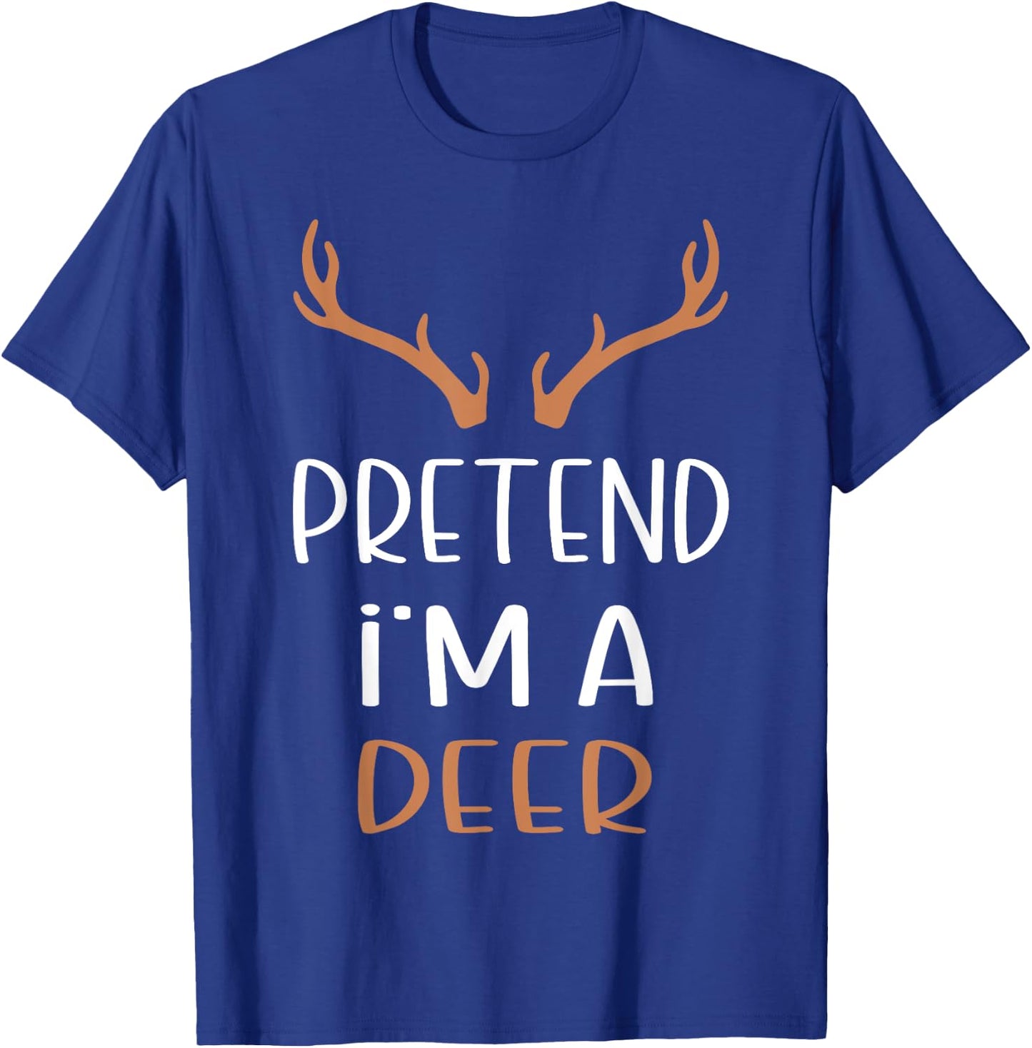 Pretend I'm A Deer Lazy Halloween Costume T-Shirt - T-Shirt | Royal
