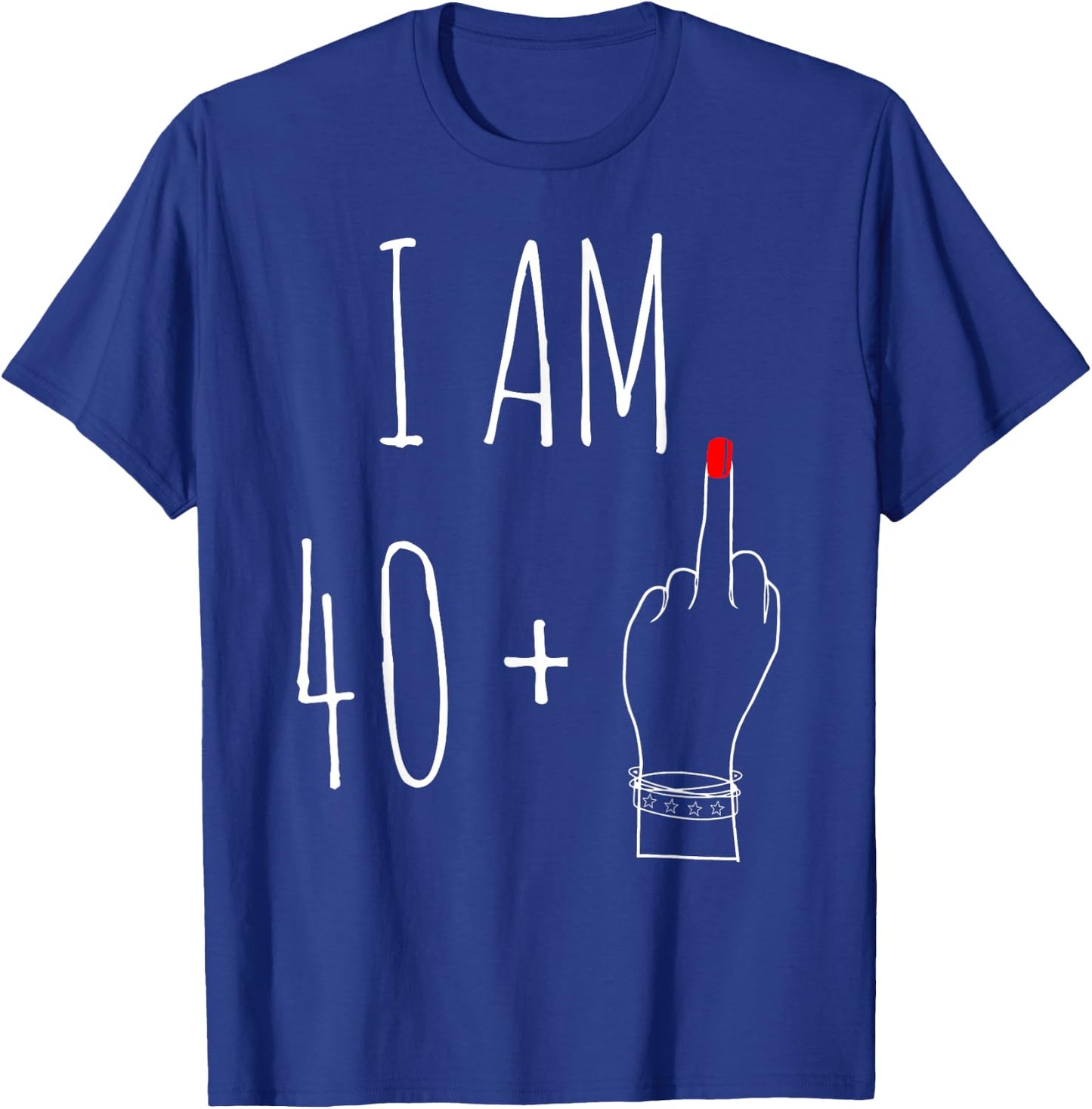 I Am 40 Plus 1 Middle Finger For A 41th Birthday T-Shirt - T-Shirt | Royal