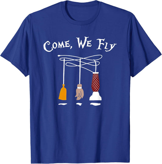 Come We Fly Funny Halloween T-Shirt - T-Shirt | Royal