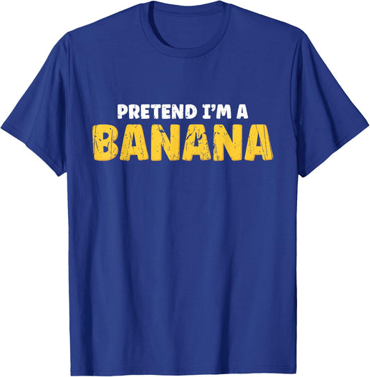 Pretend I'm A Banana - Fruit T-Shirt - T-Shirt | Royal