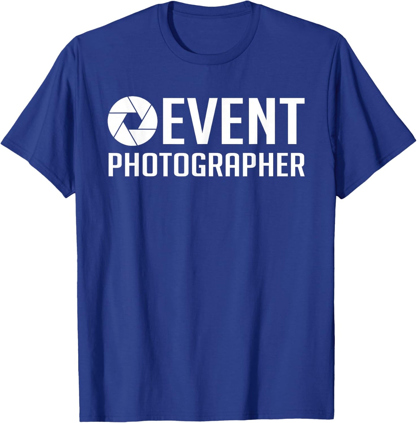 Event Photographer | Official Staff Job Event Photographer T-Shirt - T-Shirt | Royal