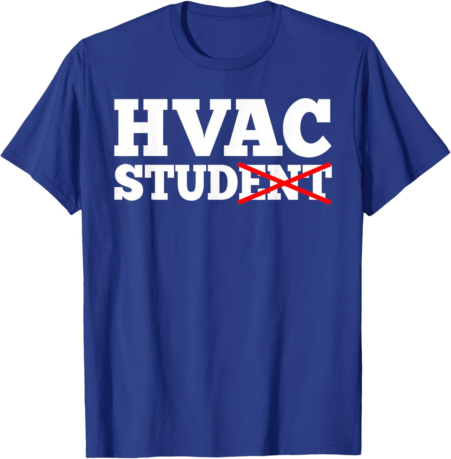 HVAC Stud Student Funny Tech Technician Installer Humor Gift T-Shirt - T-Shirt | Royal