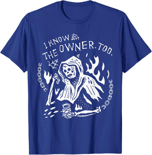 I Know The Owner Too Tattoo Skeleton Skull T-Shirt - T-Shirt | Royal