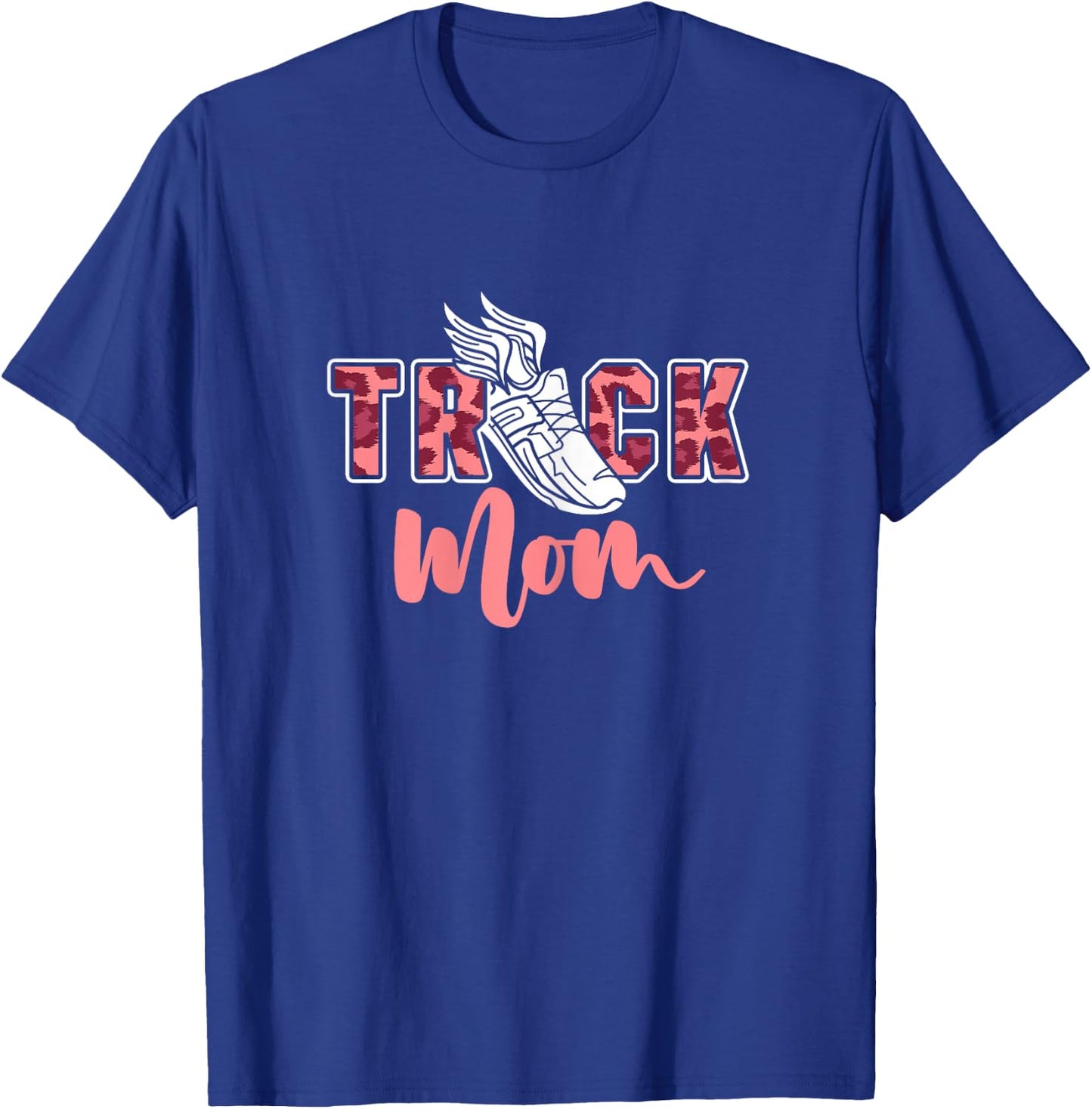 Track Mom | Sprinting Marathon | Track And Field Runner T-Shirt - T-Shirt | Royal