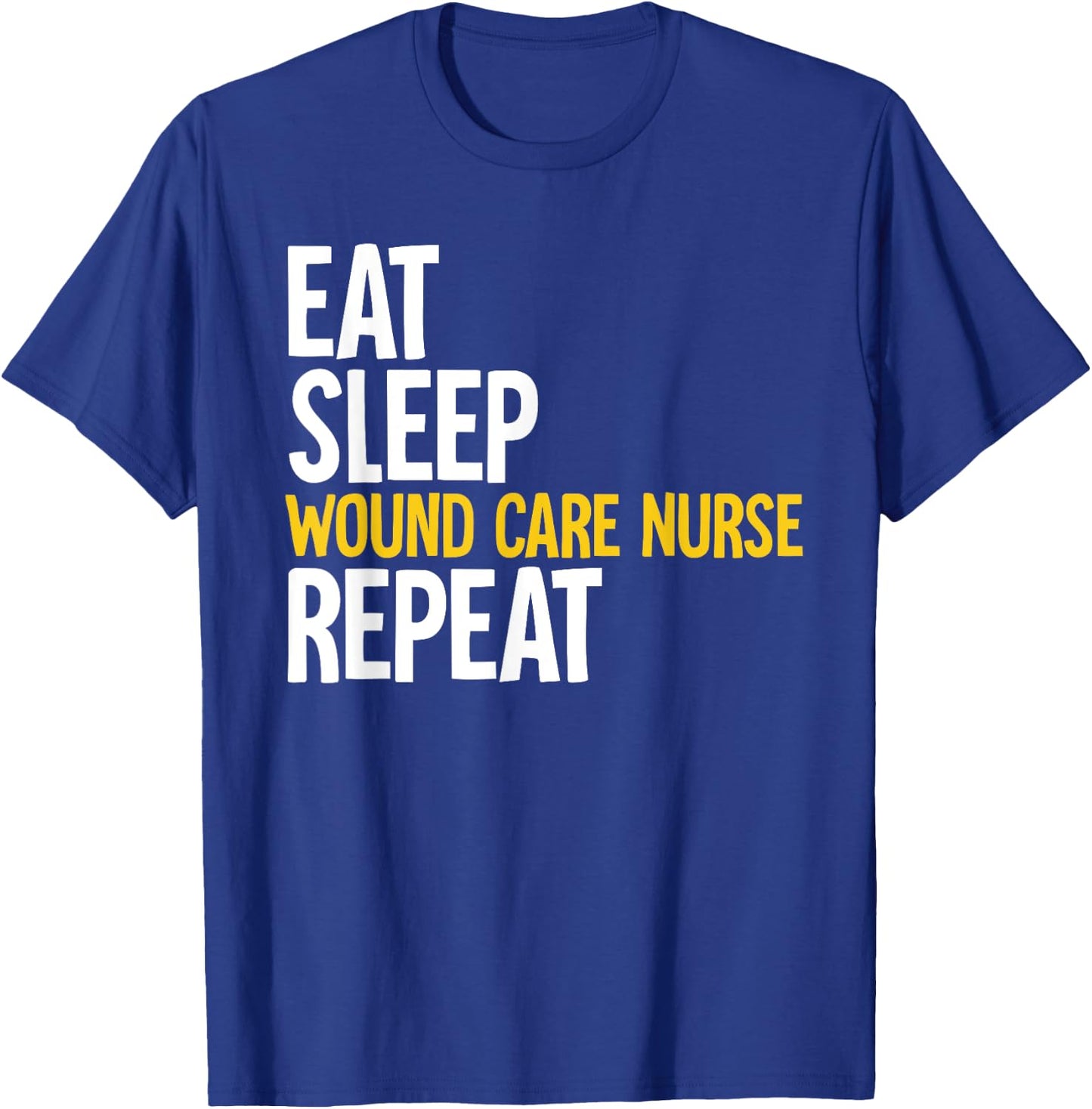 Wound Care Nurse T-Shirt - T-Shirt | Royal