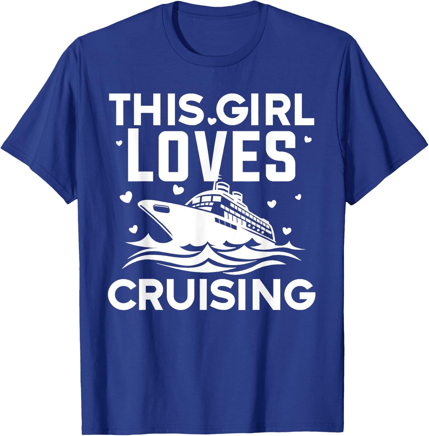 Best Cruising Art Women Girl Cruise Ship Lover Cruise Travel T-Shirt - T-Shirt | Royal