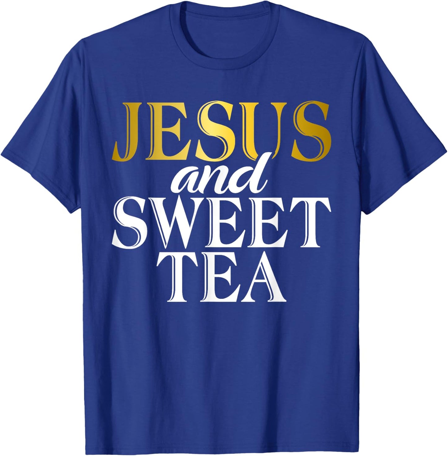 Jesus and Sweet Tea T-Shirt - T-Shirt | Royal