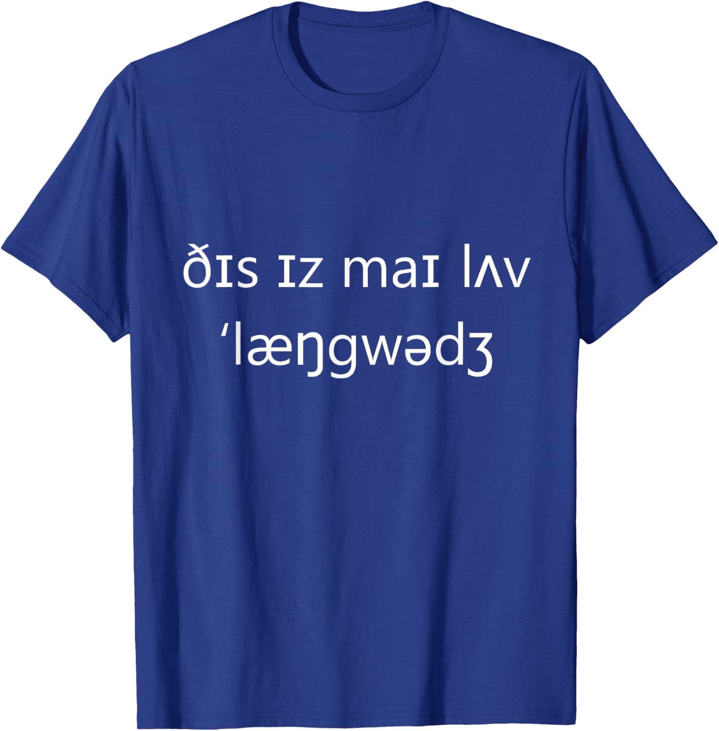 Love Language International Phonetic Alphabet Linguist IPA T-Shirt - T-Shirt | Royal