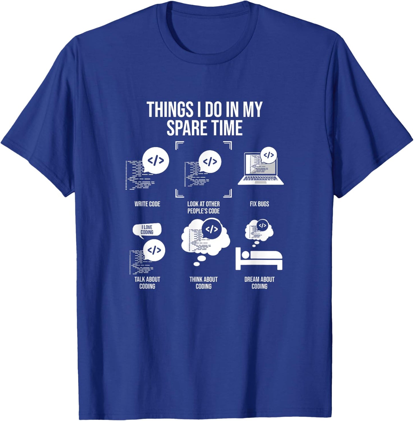 Things I Do In My Spare Time, Funny Coder T-Shirt - T-Shirt | Royal