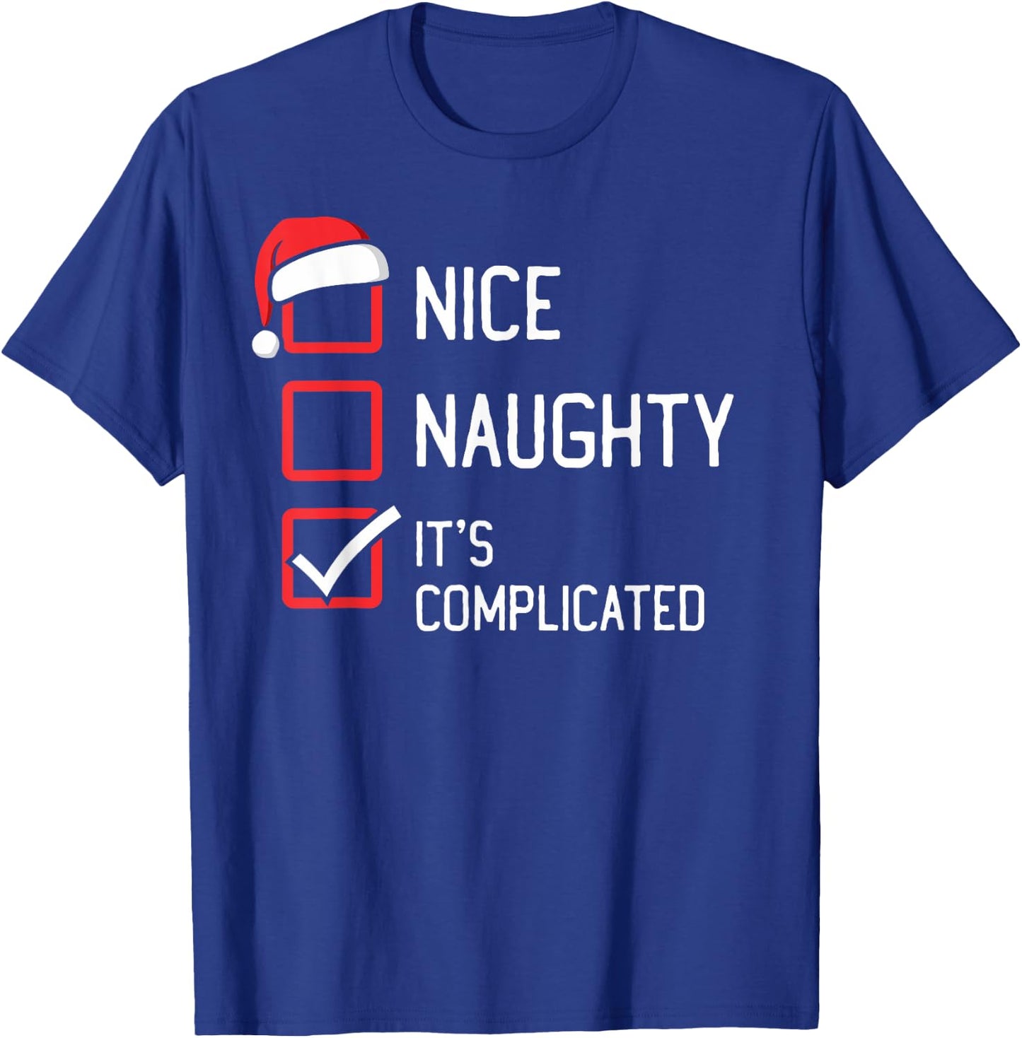 Nice Naughty List It's Complicated Christmas T-Shirt - T-Shirt | Royal
