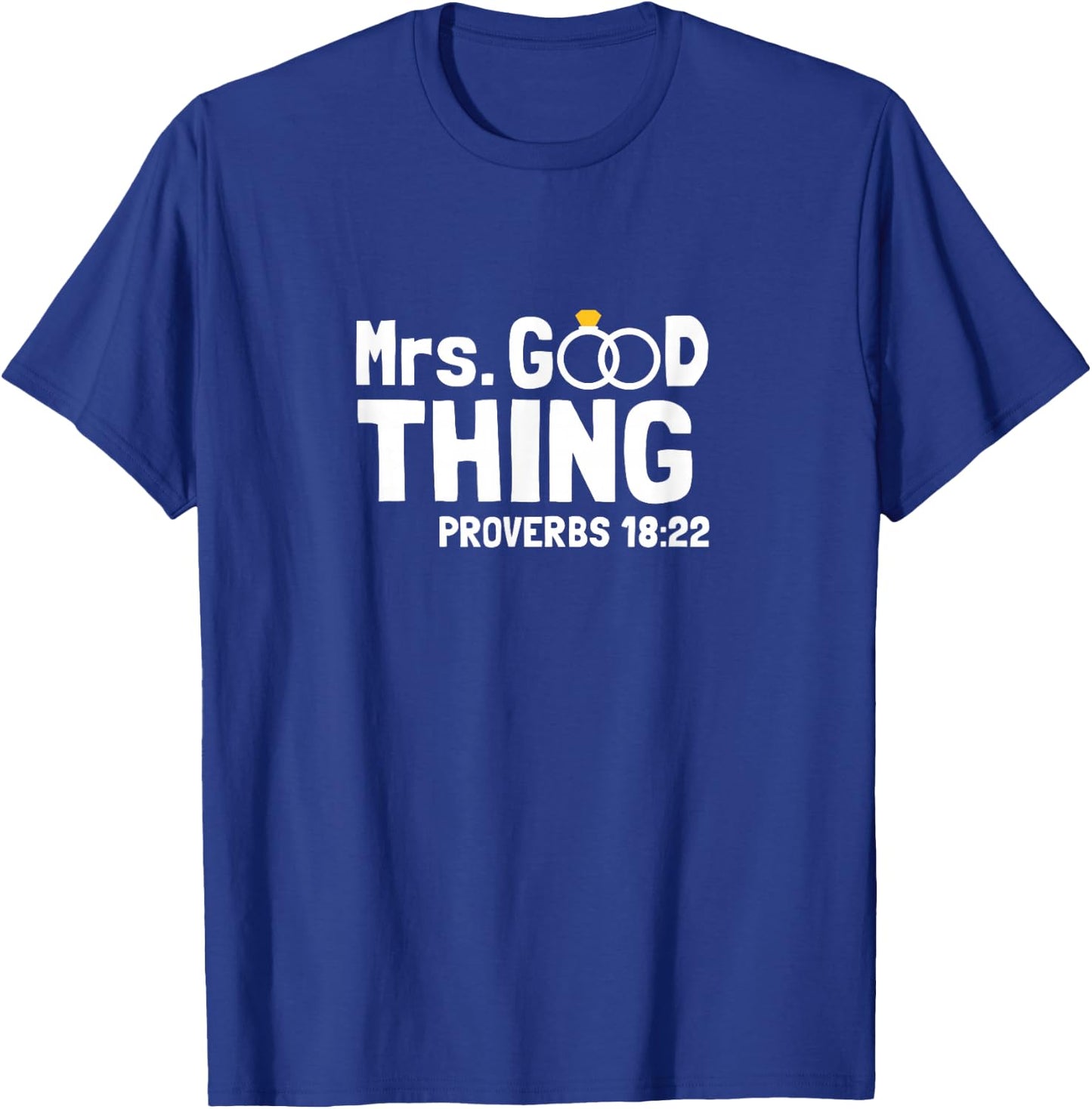 Proverbs Christian Couples Apparel Mrs. Good Thing T-Shirt - T-Shirt | Royal