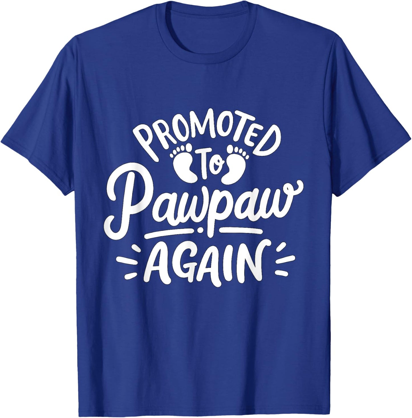 Promoted to Pawpaw again Fathers Day T-Shirt - T-Shirt | Royal