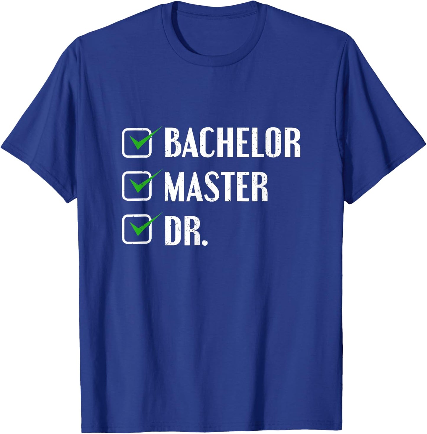 Doctorate Graduation Gift - Checklist T-Shirt - T-Shirt | Royal