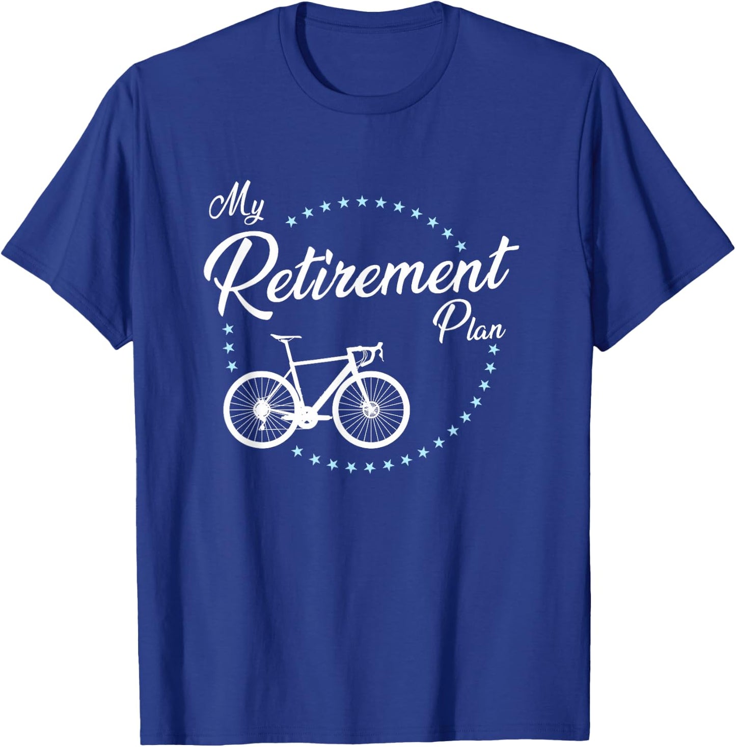 My Retirement Plan - Cycling T-Shirt - T-Shirt | Royal