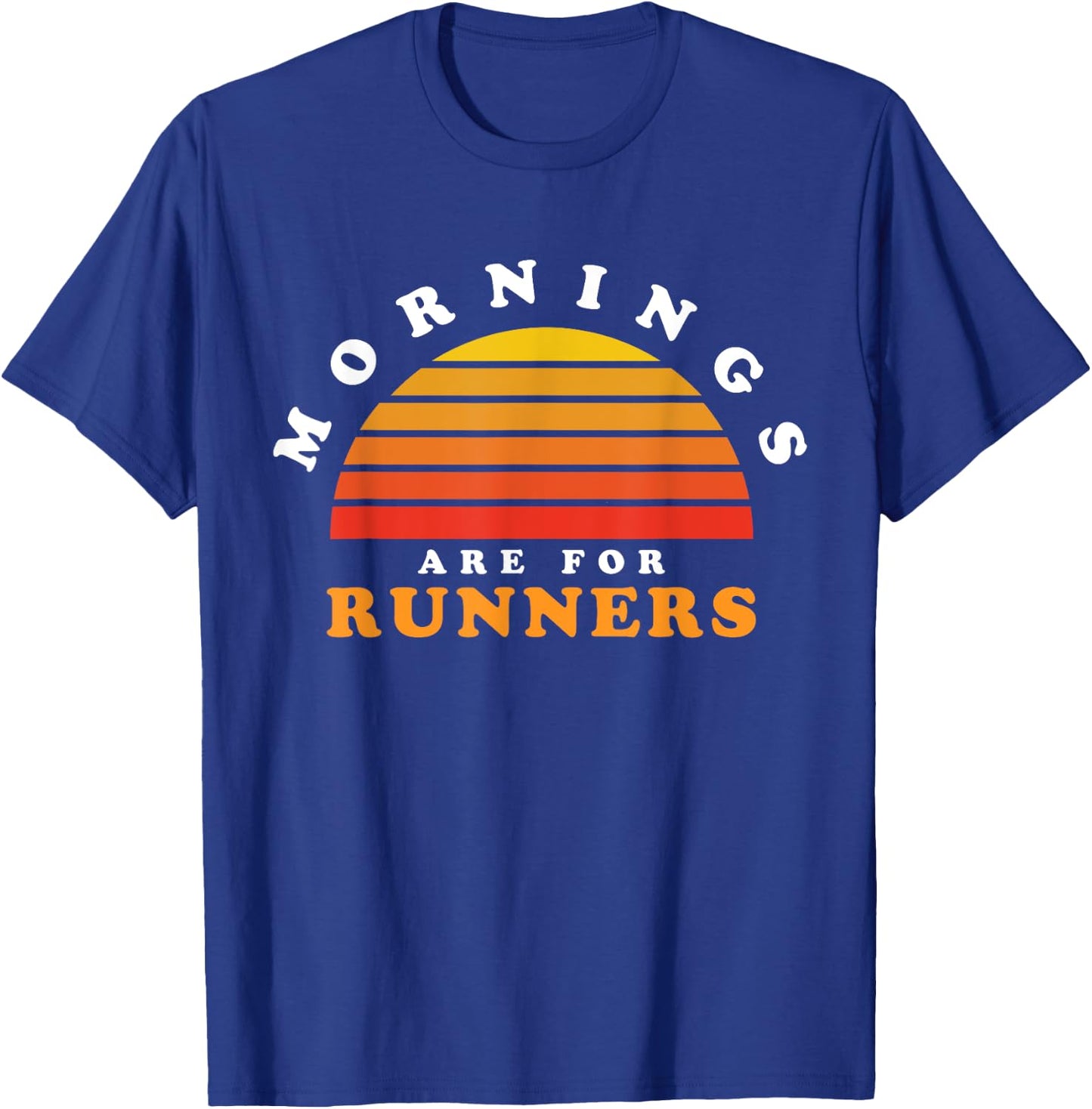 Mornings Are For Runners Marathon Running Retro Sunset T-Shirt - T-Shirt | Royal