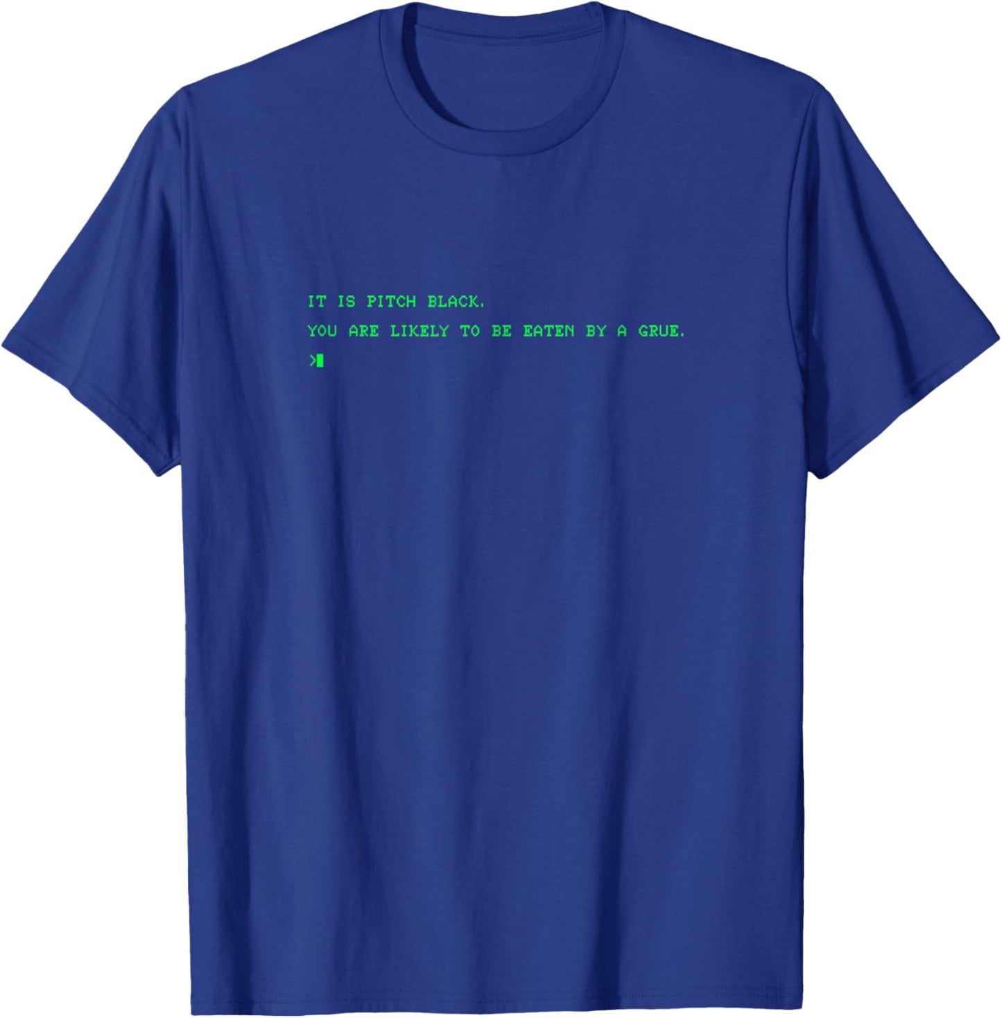 Funny 80's Grue It is Pitch Black Computer Nerd T-Shirt - T-Shirt | Royal