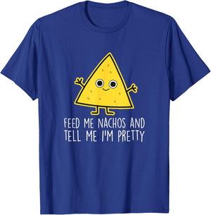 Feed Me Nachos - Nacho Mexico Fast Food Funny Nachos T-Shirt - T-Shirt | Royal