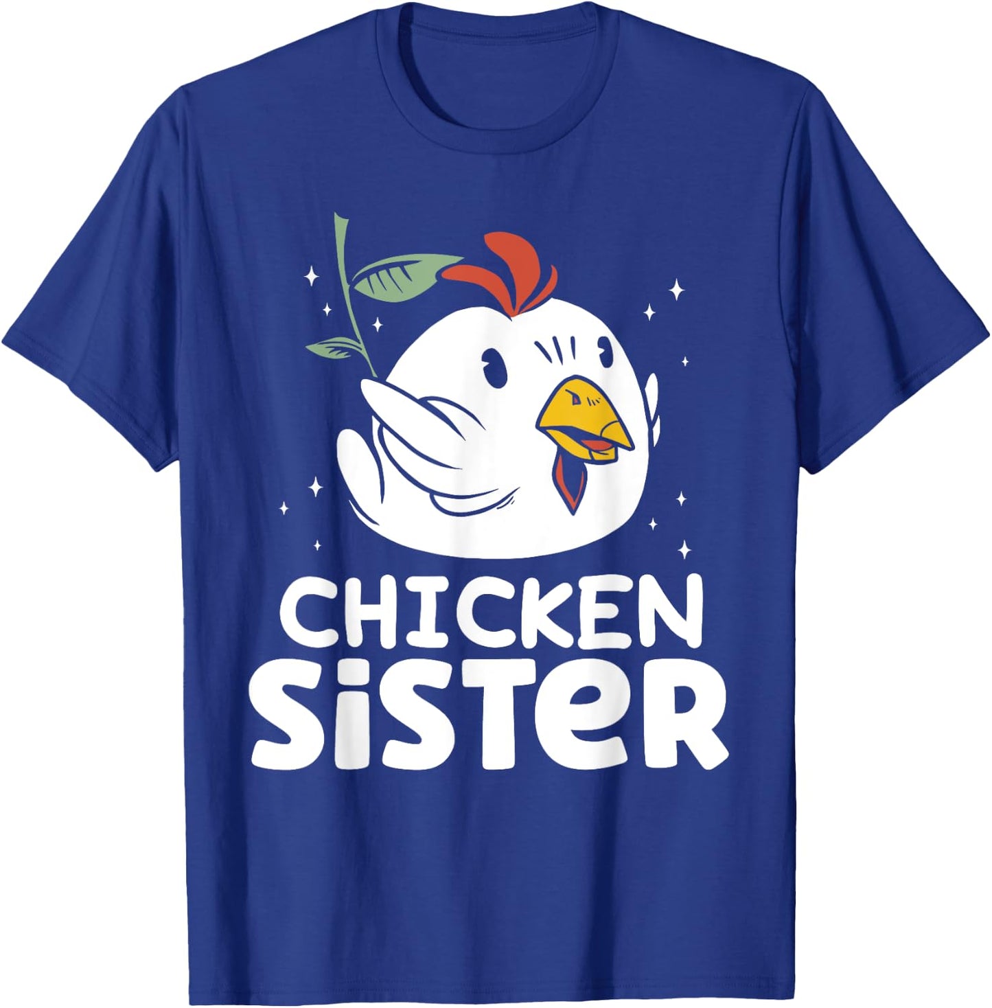 Chicken Sister Poultry Keeper Chickens Rooster Chicken T-Shirt - T-Shirt | Royal