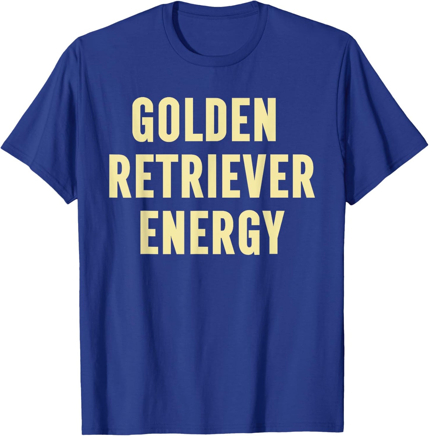 Golden Retriever Energy T-Shirt - T-Shirt | Royal
