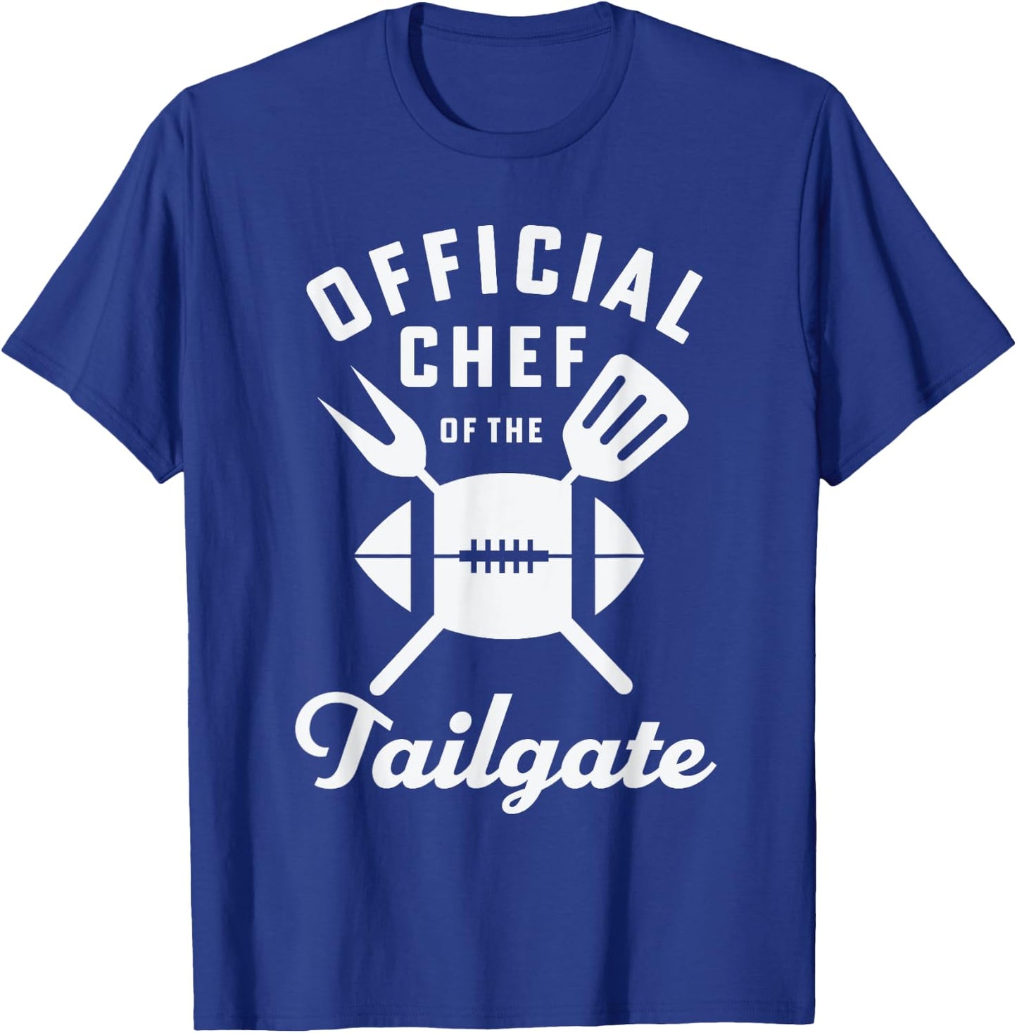 Tailgate Chef Football Tailgating Official Chef Tailgate T-Shirt - T-Shirt | Royal