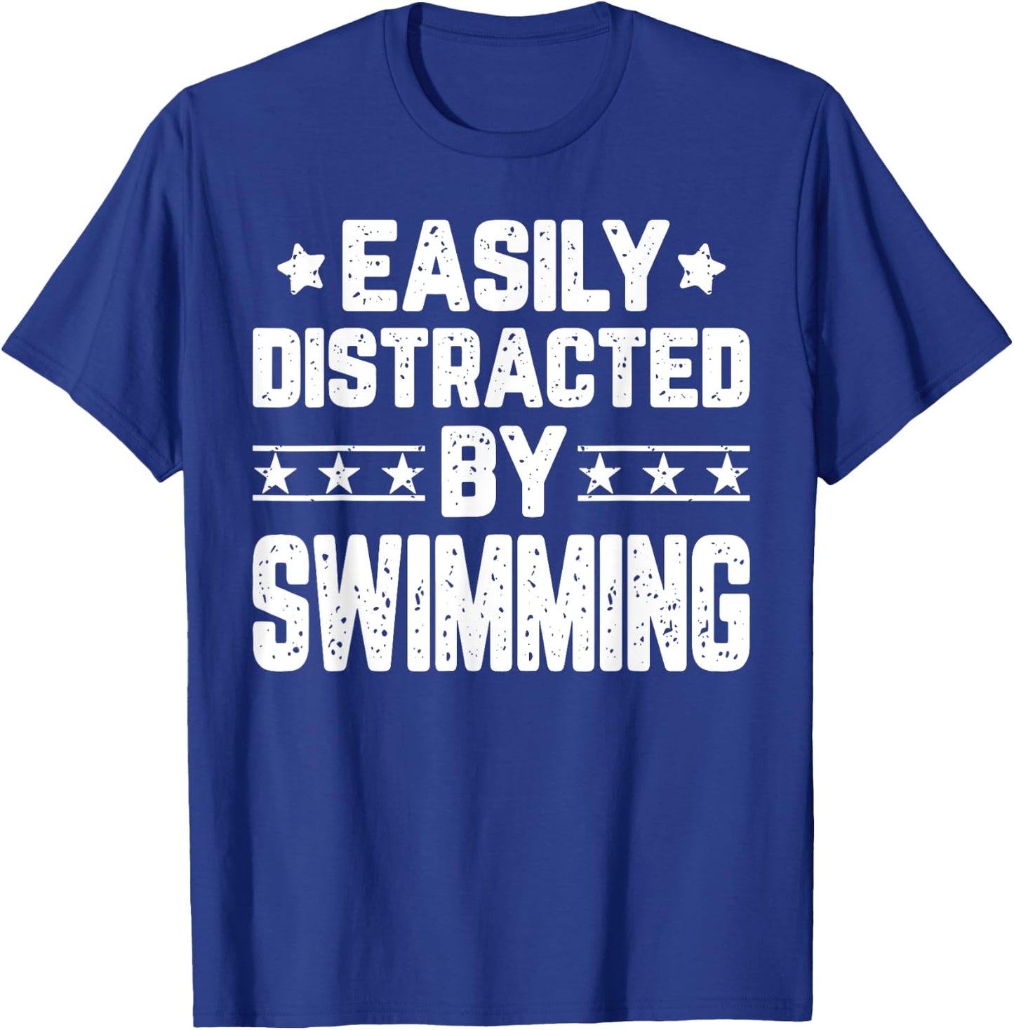 Easily Distracted By Swimming - Funny Swimmer Swimming Lover T-Shirt - T-Shirt | Royal