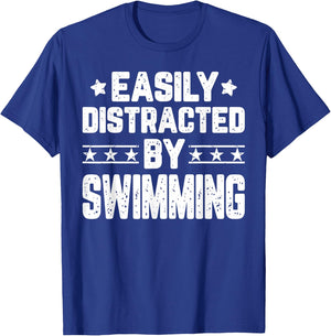 Easily Distracted By Swimming - Funny Swimmer Swimming Lover T-Shirt - T-Shirt | Royal