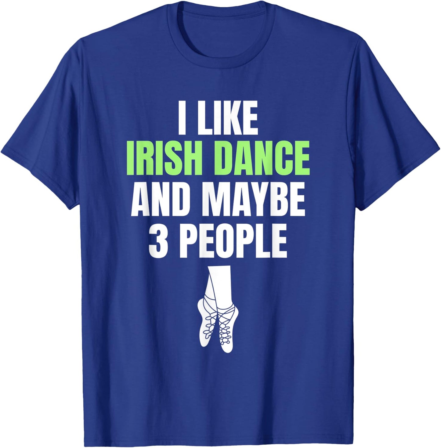 Irish Dance Introverted Festival Ceili Stepdance Dancer T-Shirt - T-Shirt | Royal