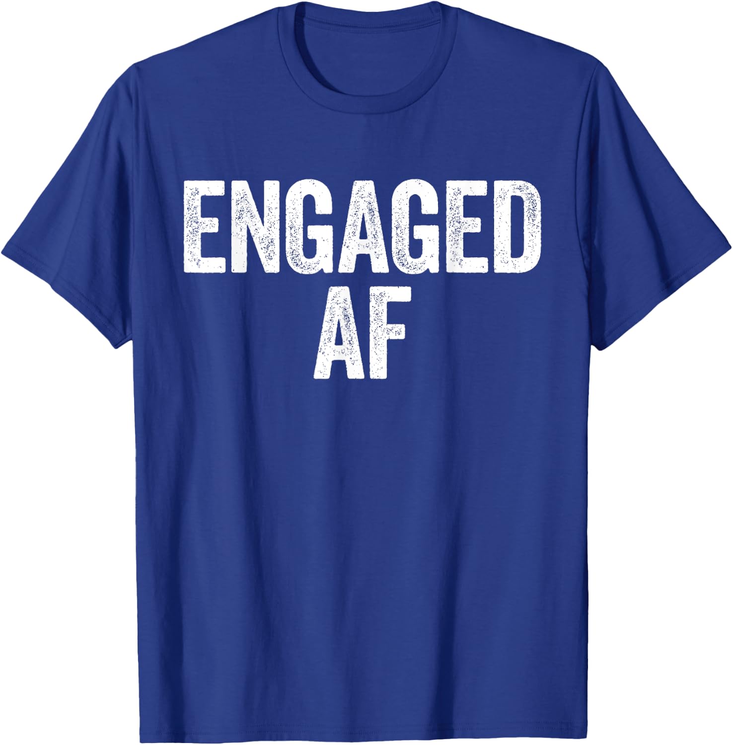 Engaged AF Shirt Newlywed Bride and Groom T-Shirt - T-Shirt | Royal