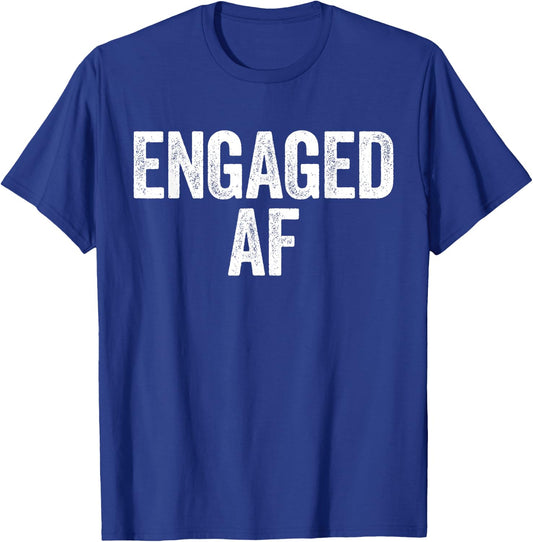 Engaged AF Shirt Newlywed Bride and Groom T-Shirt - T-Shirt | Royal