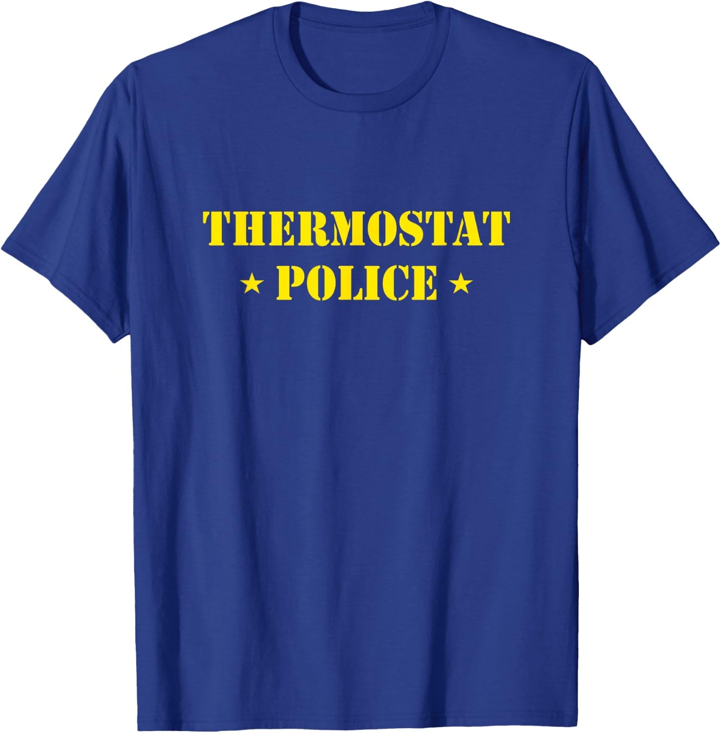 Father Gifts Thermostat Police Funny Dad T-Shirt - T-Shirt | Royal