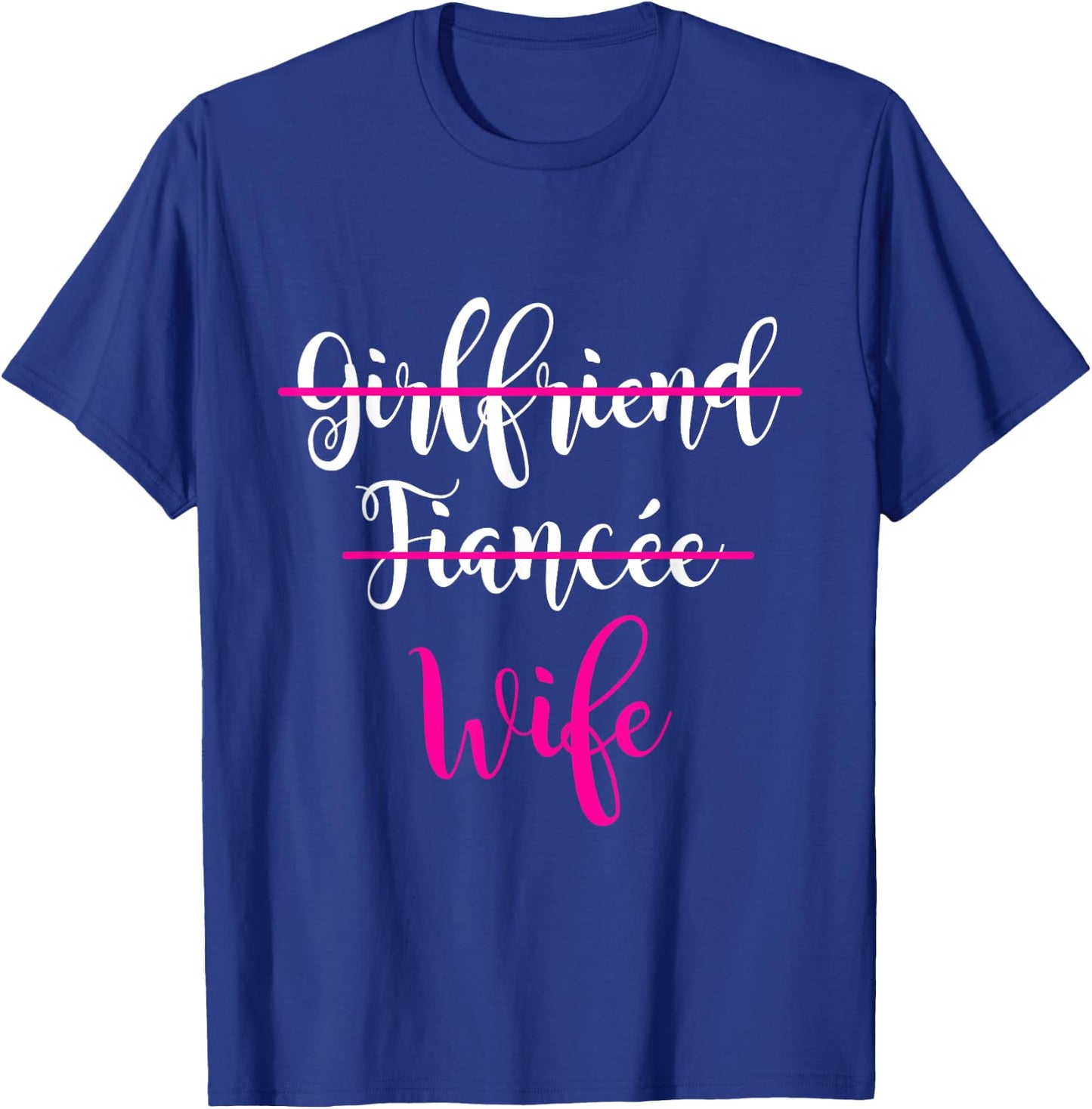 Girlfriend, Fiancee, Wife Shirt Bride Wedding Gift Couple T-Shirt - T-Shirt | Royal
