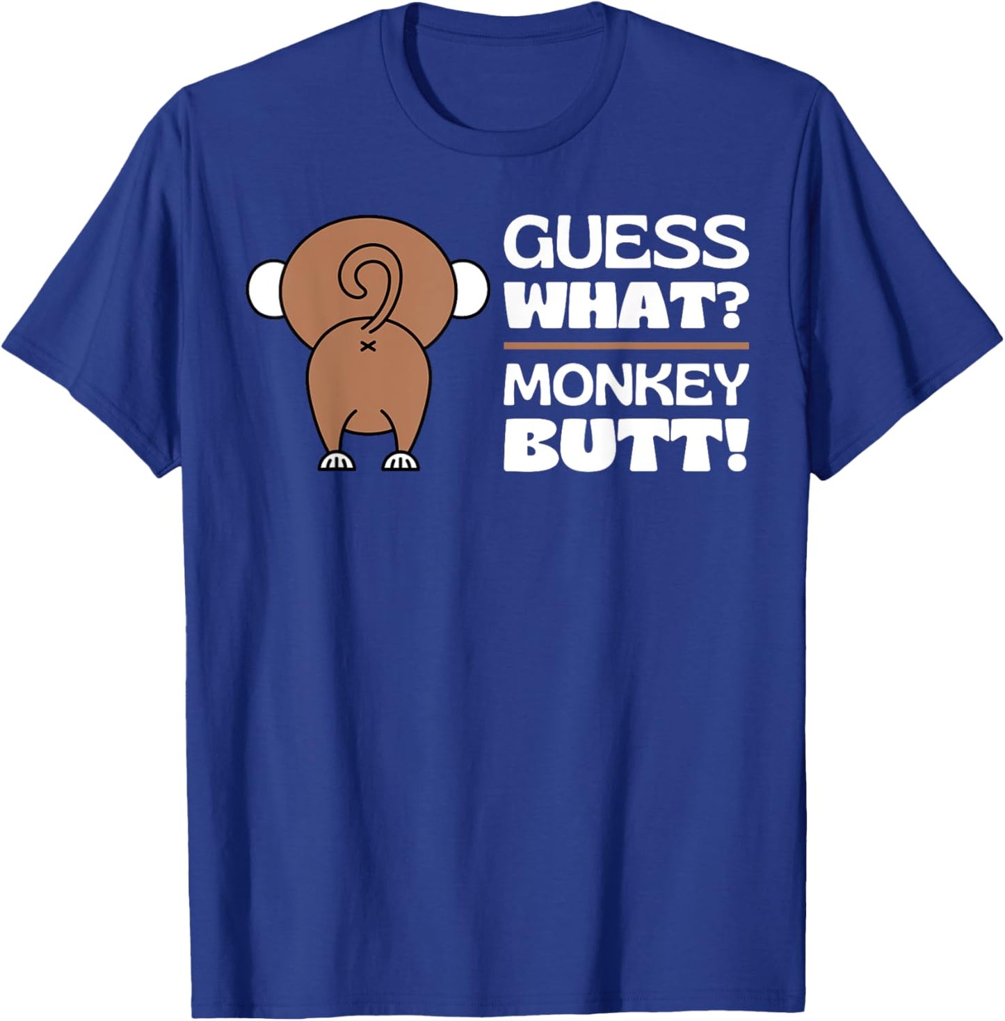 Fun Monkey Lover Gifts Themed Monkeys Quotes Humor: Guess What? Monkey Butt Adult - Black, Small T-Shirt - T-Shirt | Royal