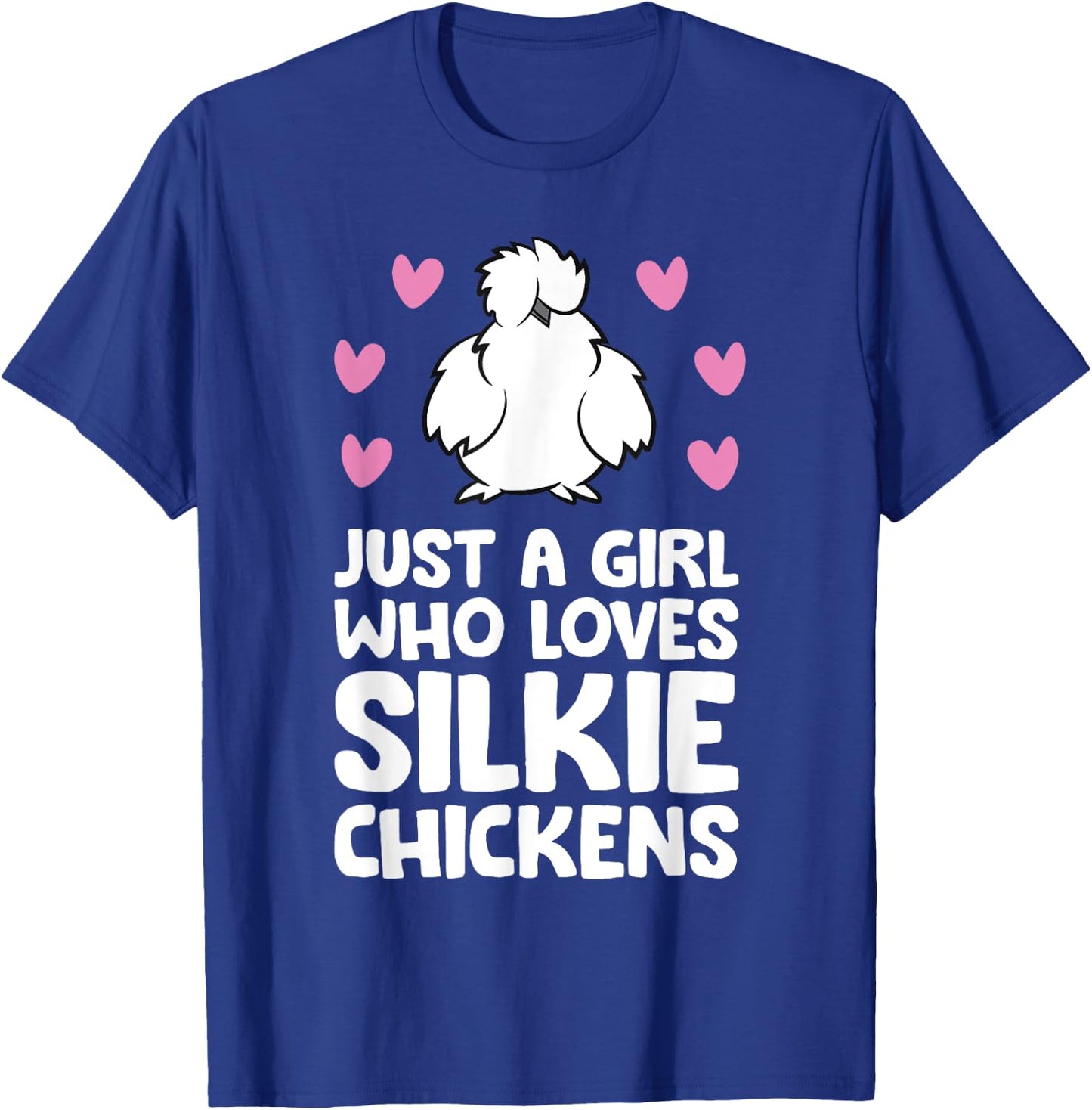 Just A Girl Who Loves Silkie Chickens T-Shirt - T-Shirt | Royal