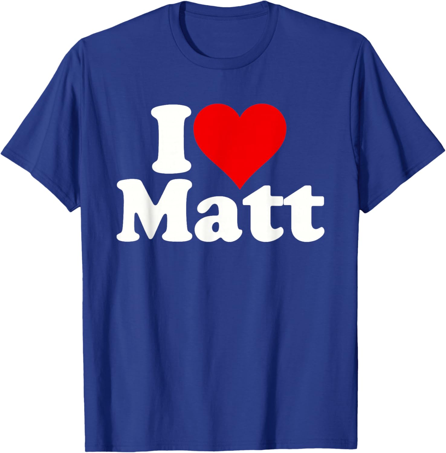 I Love Heart Matt Matthew T-Shirt - T-Shirt | Royal
