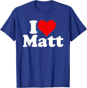 I Love Heart Matt Matthew T-Shirt - T-Shirt | Royal