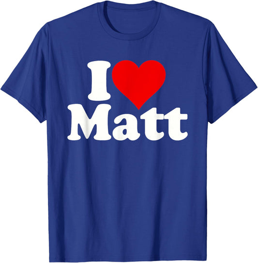 I Love Heart Matt Matthew T-Shirt - T-Shirt | Royal