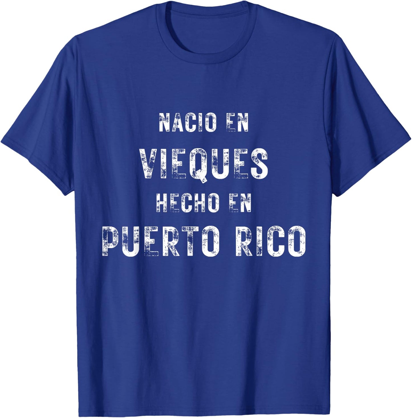 Hecho en Puerto Rico Nacio en Vieques T-Shirt - T-Shirt | Royal